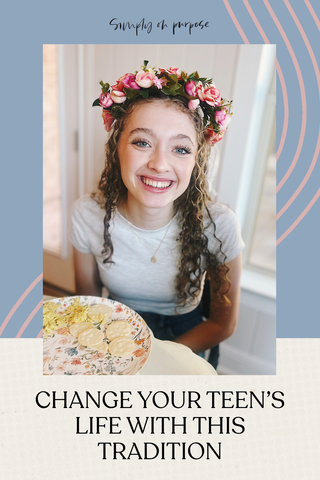 A Tradition That Will Change Your Teenager’s Life